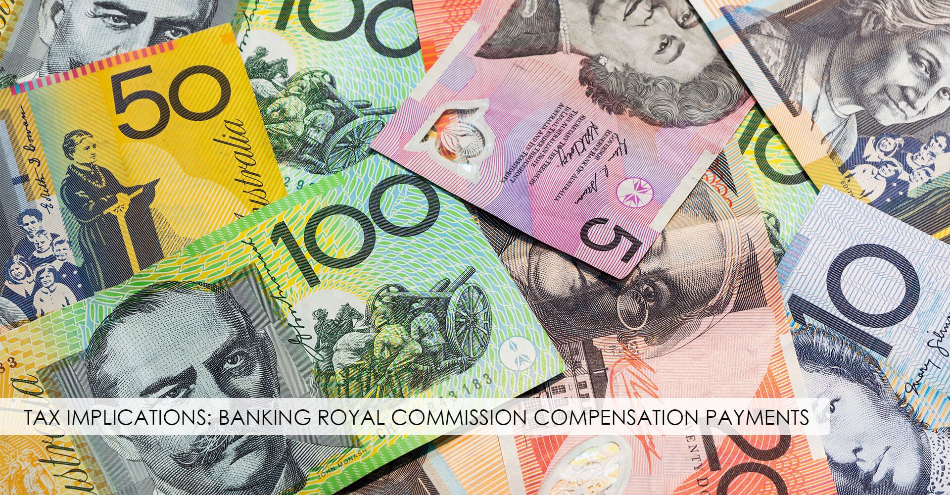 Read more about the article Tax Implications: Banking Royal Commission Compensation  Payments